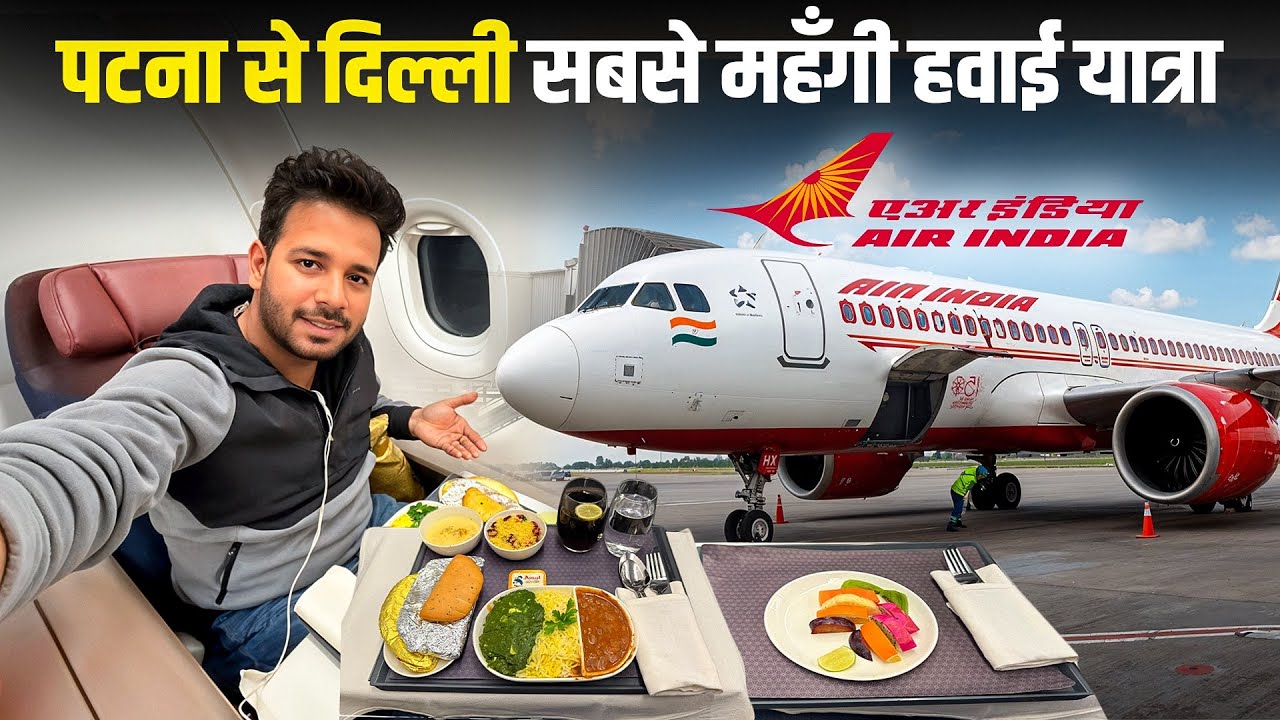 Patna to Delhi Air india Business class Price 32,000/- Services Review