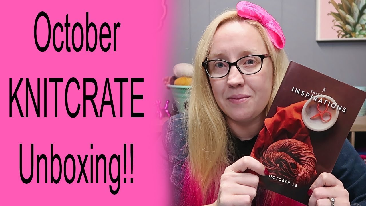 October KnitCrate Unboxing
