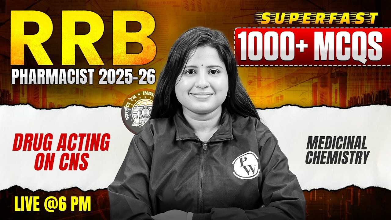RRB Pharmacist Medicinal Chemistry | Drug Acting on CNS | RRB Pharmacist 1000 MCQs Superfast | PW