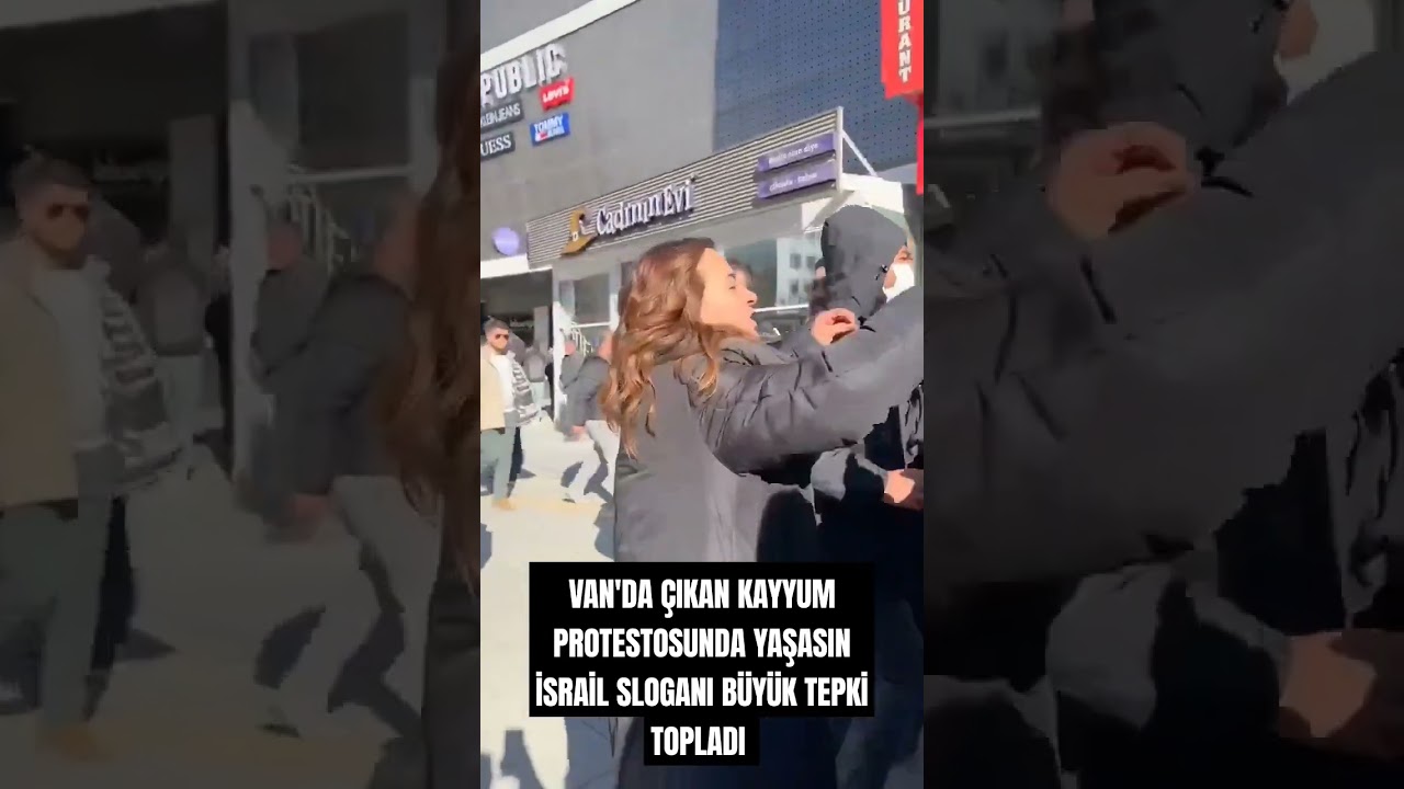 Van'da kayyum protestosunda yaşasın İsrail sloganı büyük tepki topladı 