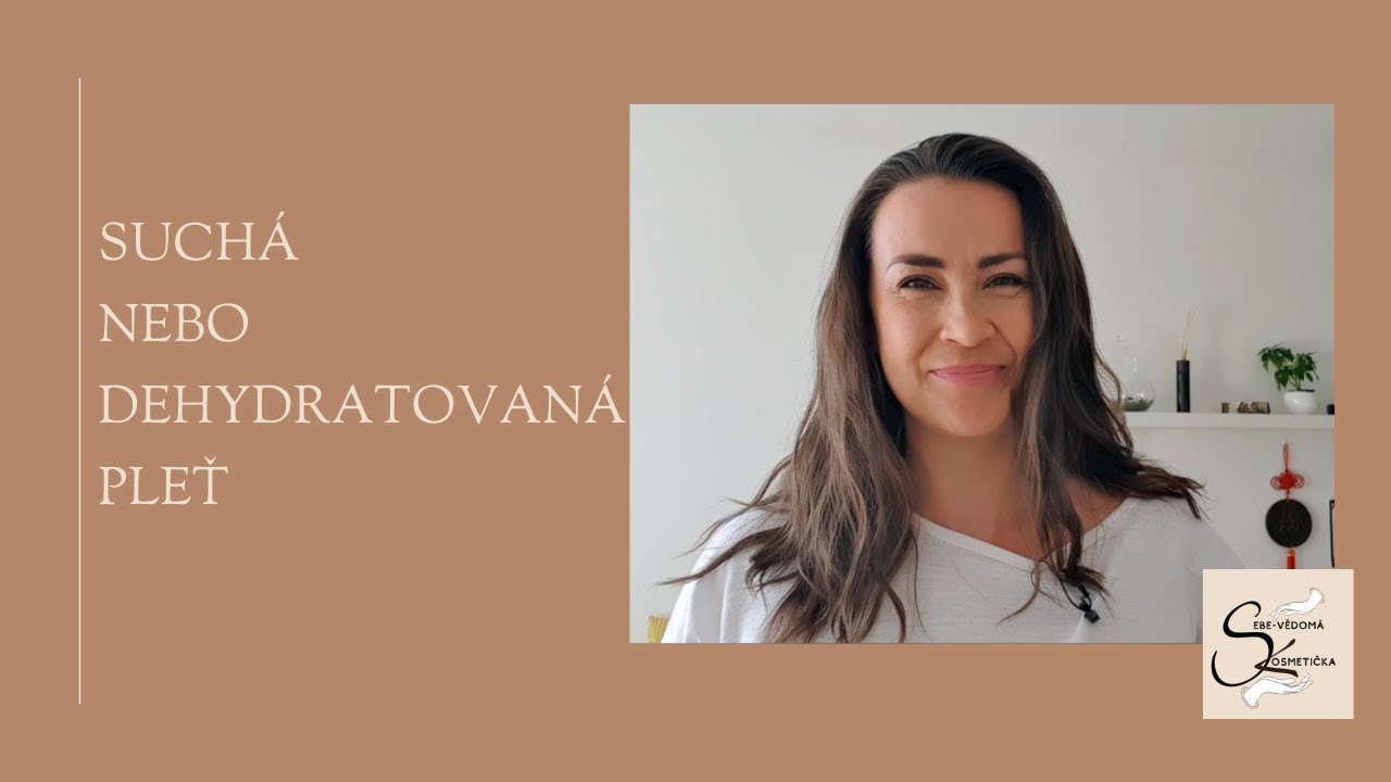 suchá anebo dehydratovaná pleť