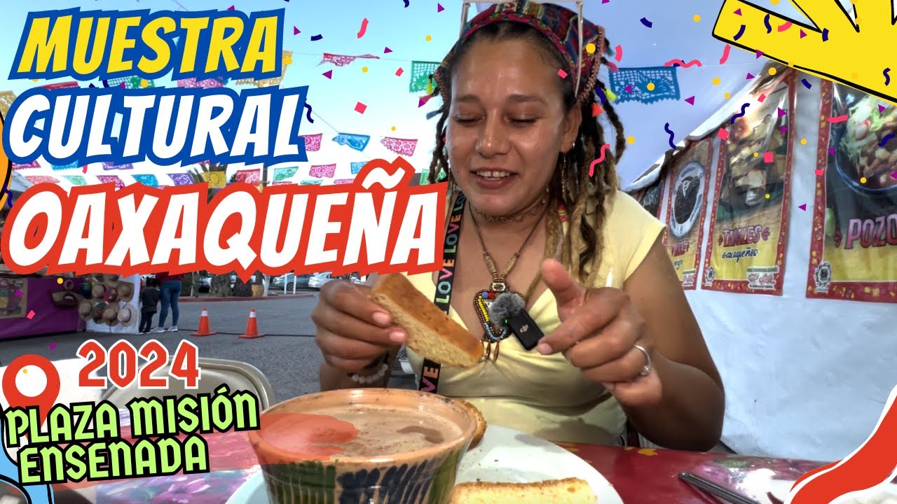 🌮 ¡Sabores de Oaxaca en Ensenada! 🎉 Descubre la Muestra Cultural Oaxaqueña 🌵🍹@Baja Yiyo’s