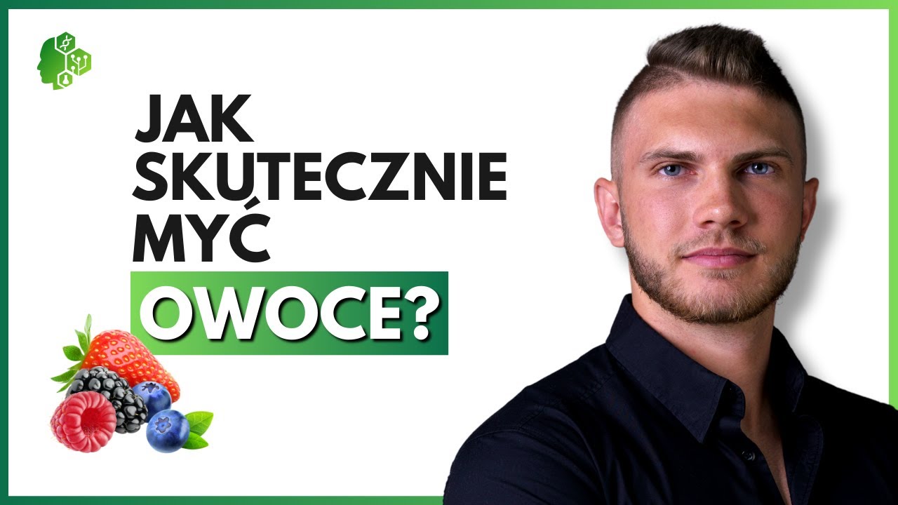 Tak usuniesz TOKSYNY i PESTYCYDY z Owoc&oacute;w i Warzyw!