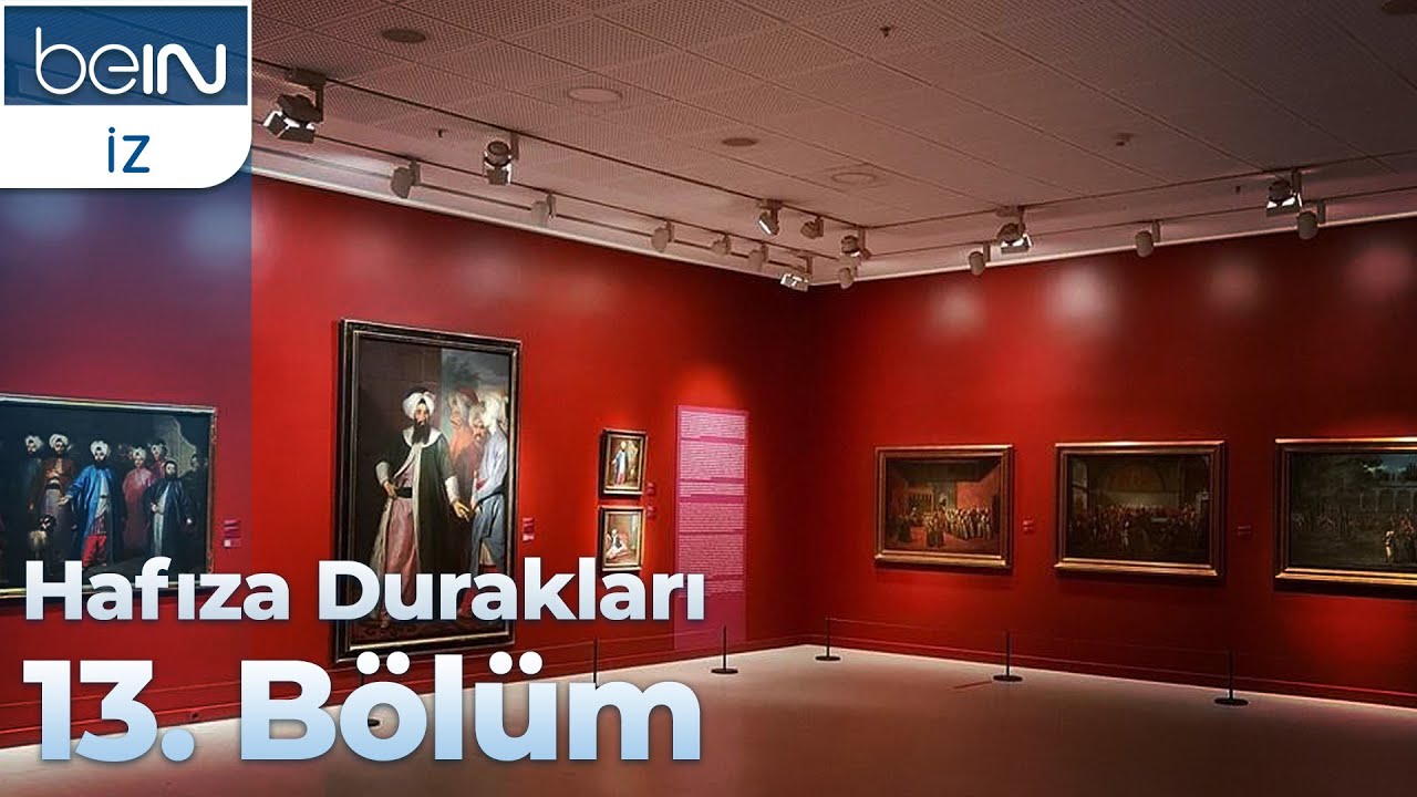 Hafıza Durakları 13. Bölüm: Müzeler