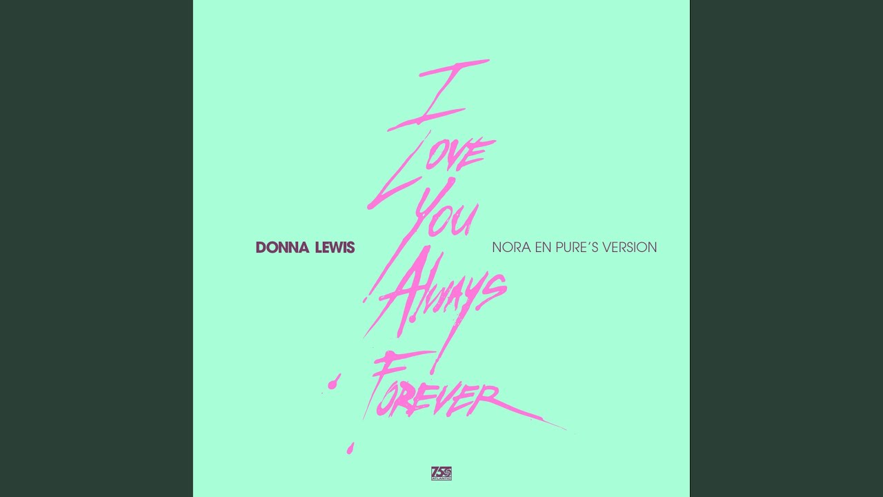 I Love You Always Forever (Nora's Version) [Extended Mix]