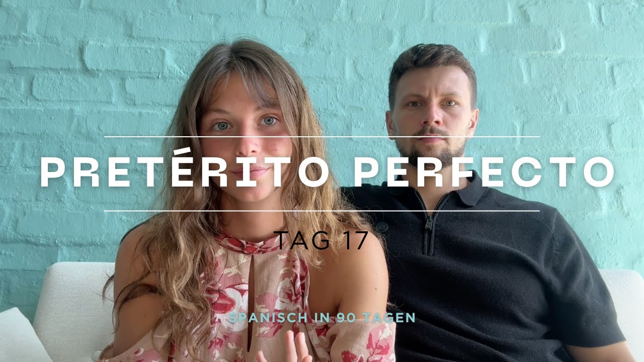 Spanisch lernen - Tag 17 - pretérito perfecto verbos irregulares
