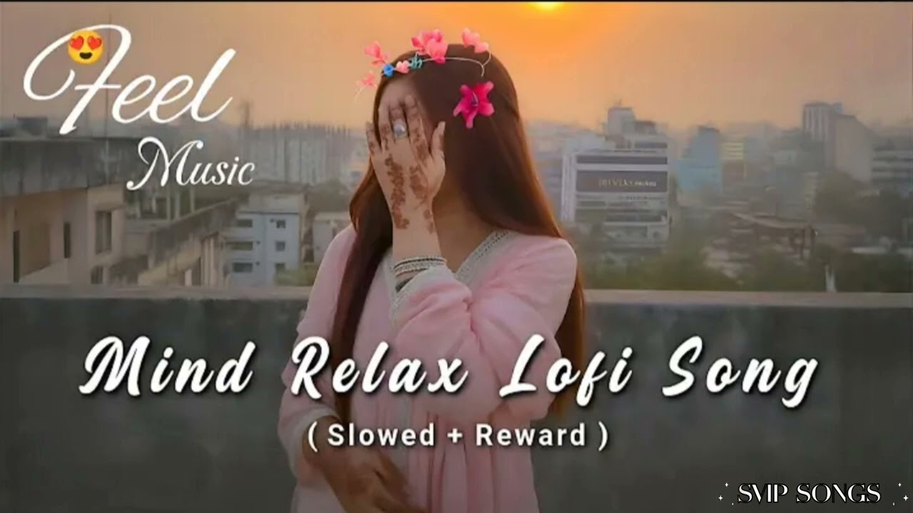 🎧2026 Ultimate Mind Relaxing Lo-fi Songs🎶 || Study | Sleep | Chill Lo-fi Beats🎼 || Nice Vibe Song❤️😍