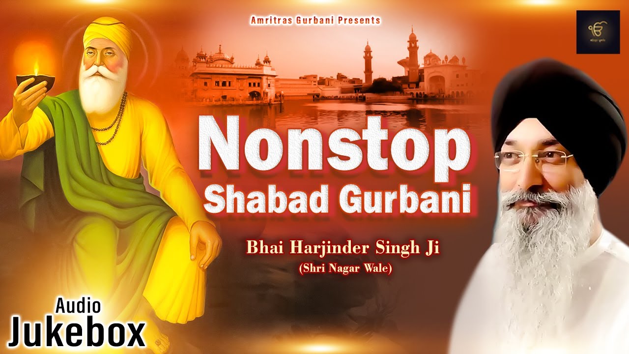2023 Nonstop Shabad Gurbani | Punjabi Devotional Songs | Bhai Harjinder Singh Ji | Gurbani Kirtan