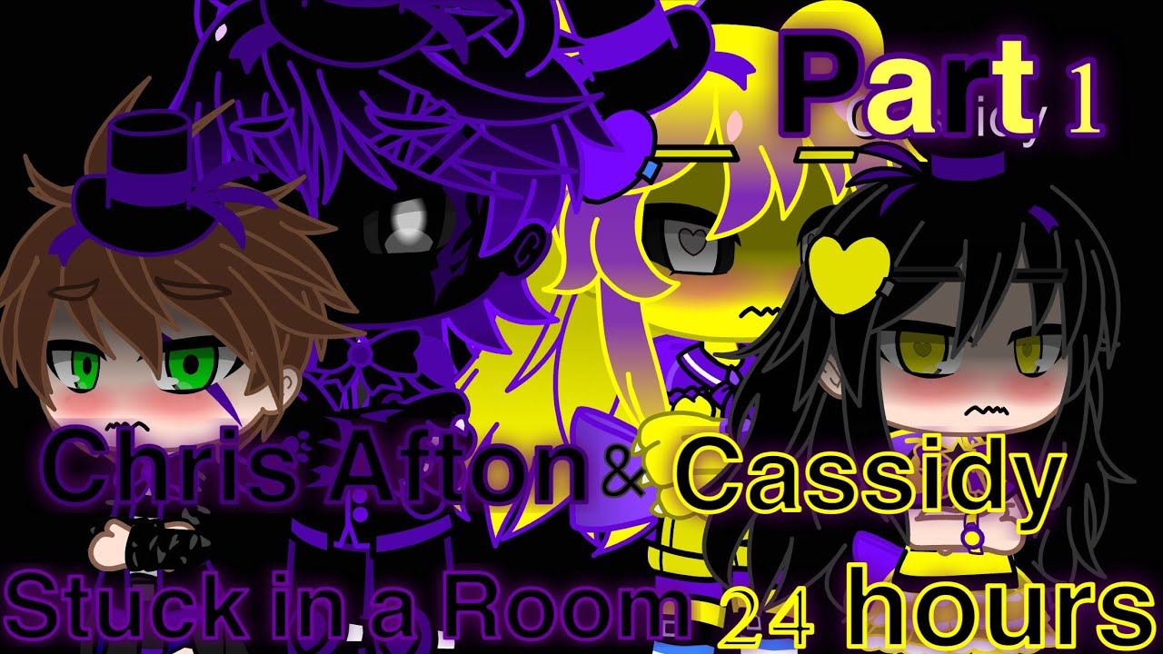 [GCMV/FNaF]Chris and Cassidy Stuck in a Room for 24 hours|Remake|(1/2)