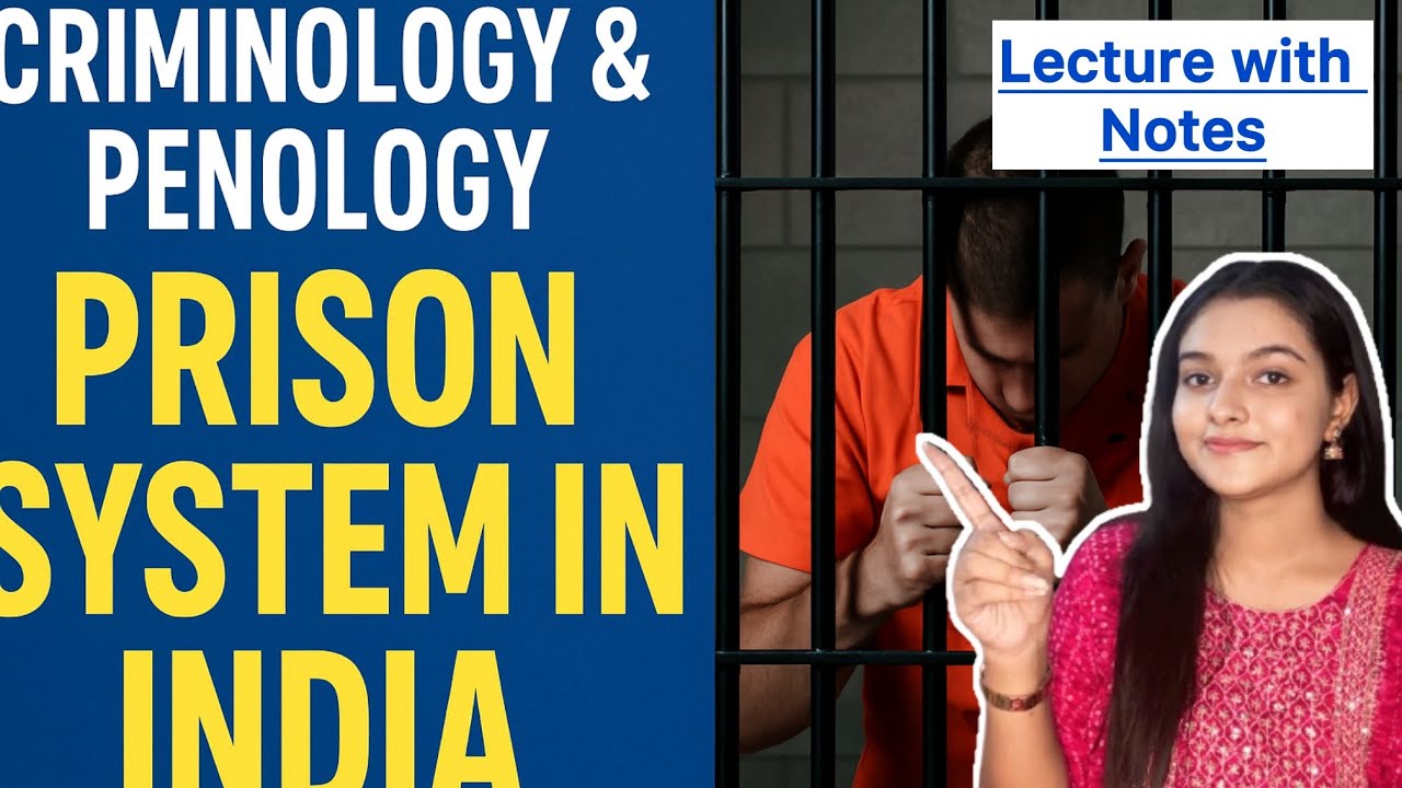 Prison System in India Criminology and Penology Lecture with Notes Lawvita