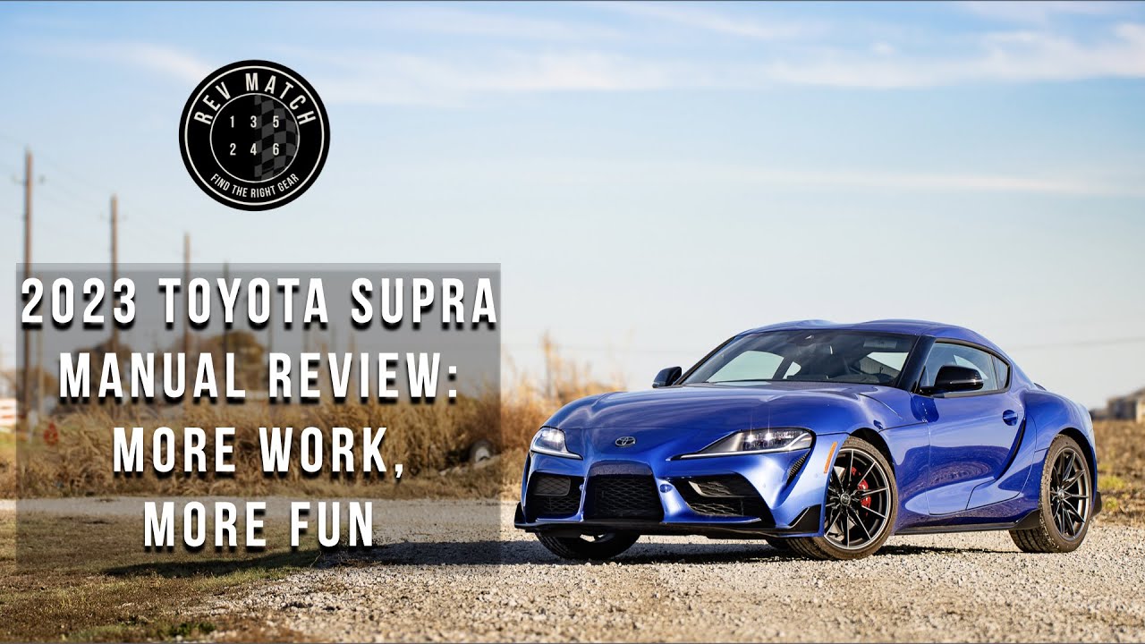 2023 Toyota Supra Manual Review: More Work, More Fun
