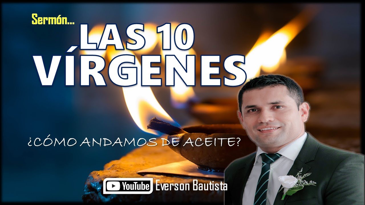 SERMÓN | PARÁBOLA DE LAS DIEZ VÍRGENES 