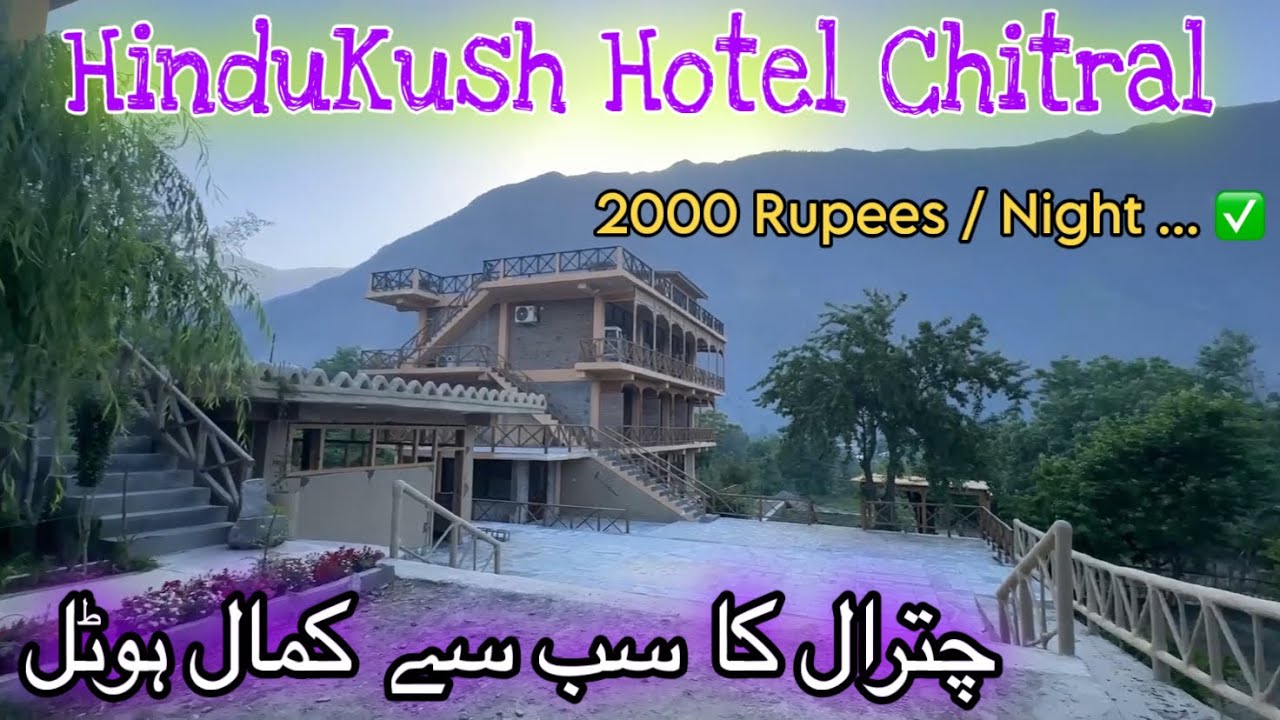 Hindukush Hotel Chitral 2025 | Low Price Room Rent In Chitral | Best For Solo Travellers | Mr top