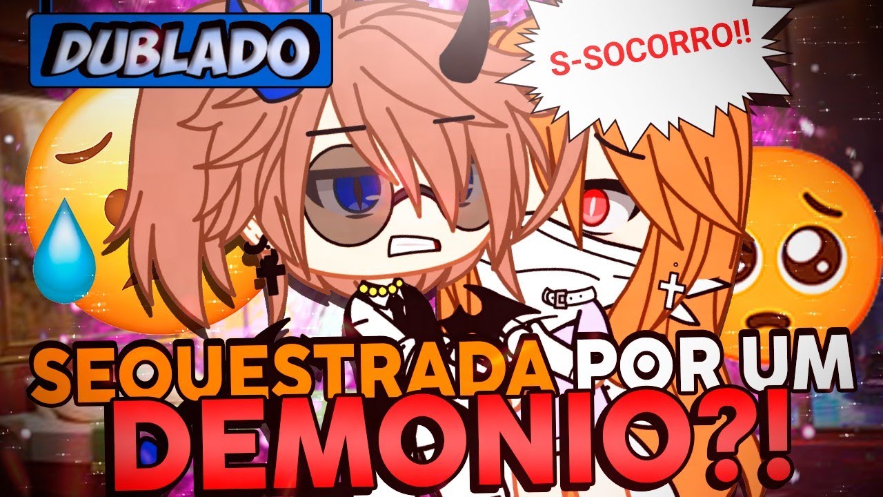 [DUBLADO] Sequestrada Por Um DEMÔNIO?! Mini Filme | Gacha Life