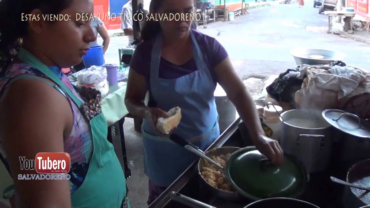 Desayunando al estilo Salvadoreño | EL SALVADOR C.A.