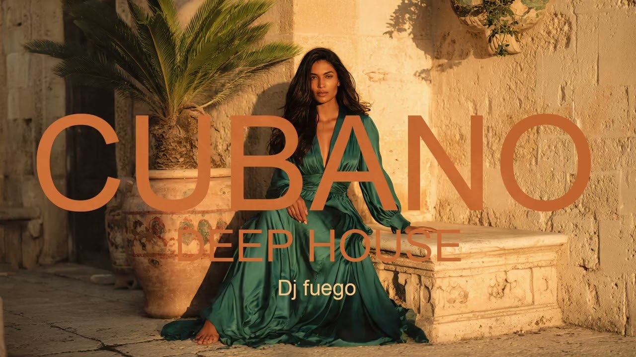 CUBANO DEEP HOUSE 🔥 Bajo el Sol del Caribe | Summer 2026