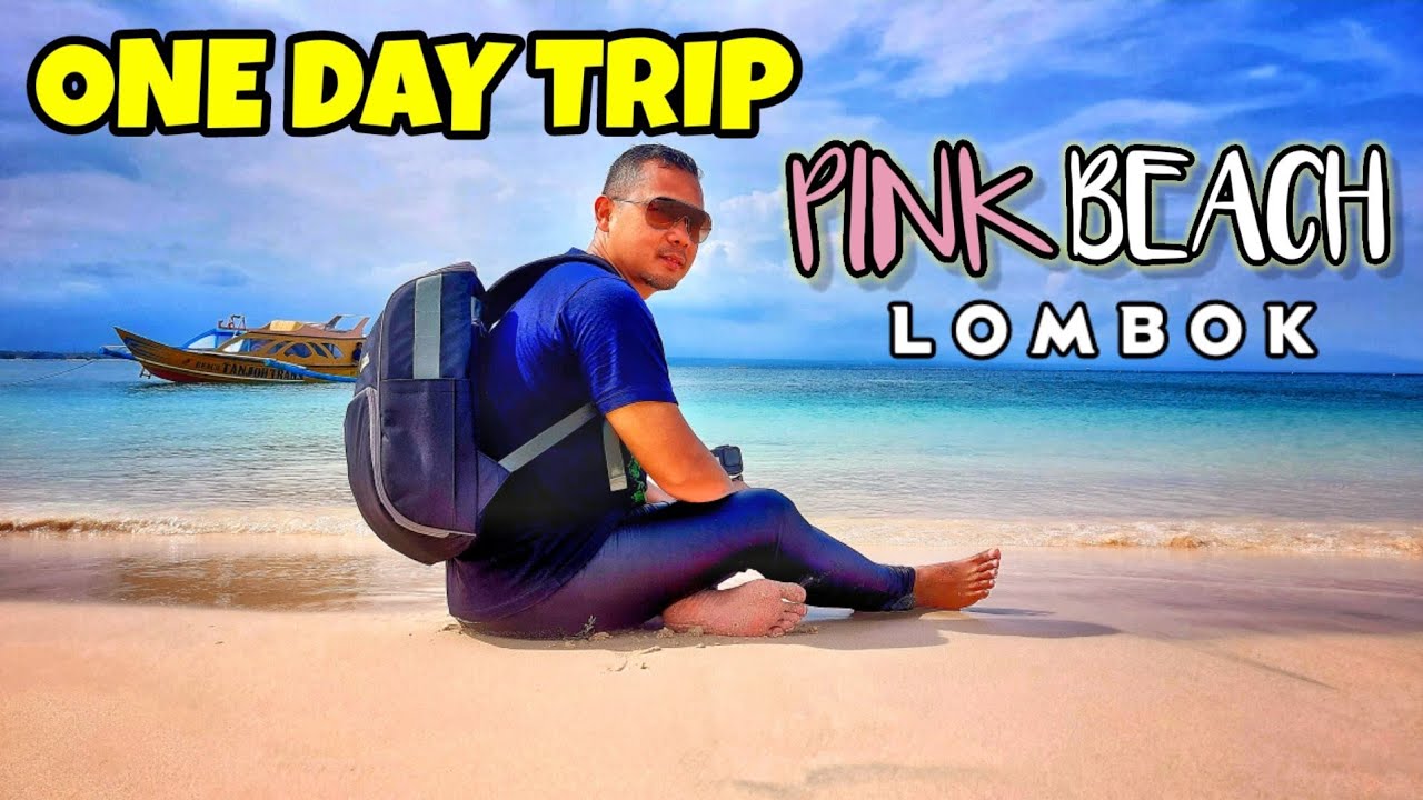 ONE DAY TRIP KE PINK BEACH LOMBOK 2022 | GILI PETELU - PANTAI TANGSI - PINK BEACH