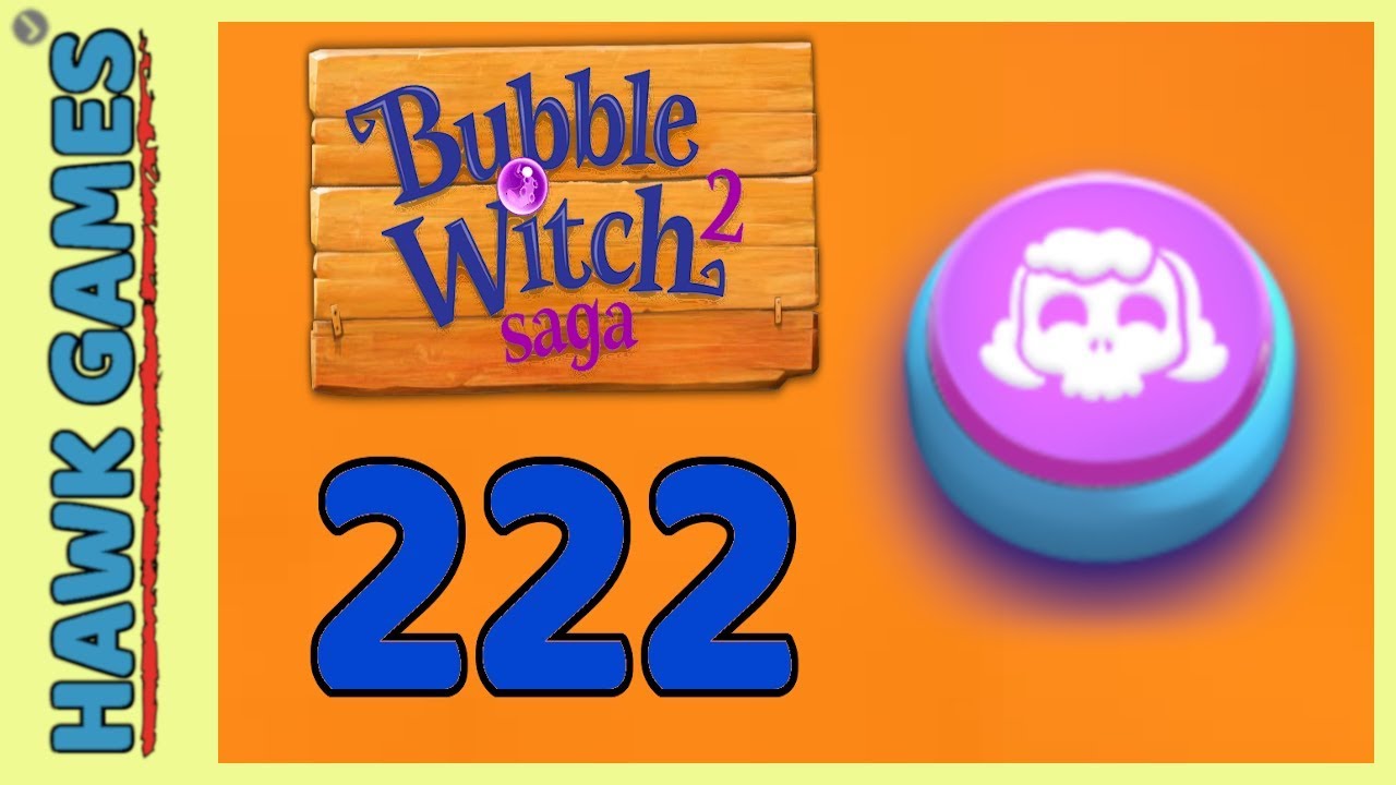 Bubble Witch 2 Saga Level 222 (Morgana mode) - 3 Stars Walkthrough, No Boosters