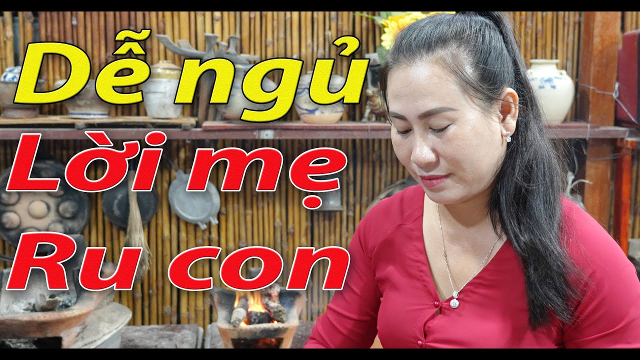 Lời ru dễ ngủ | Thơ - Ca dao tục ngữ | Má Năm - Kho quẹt