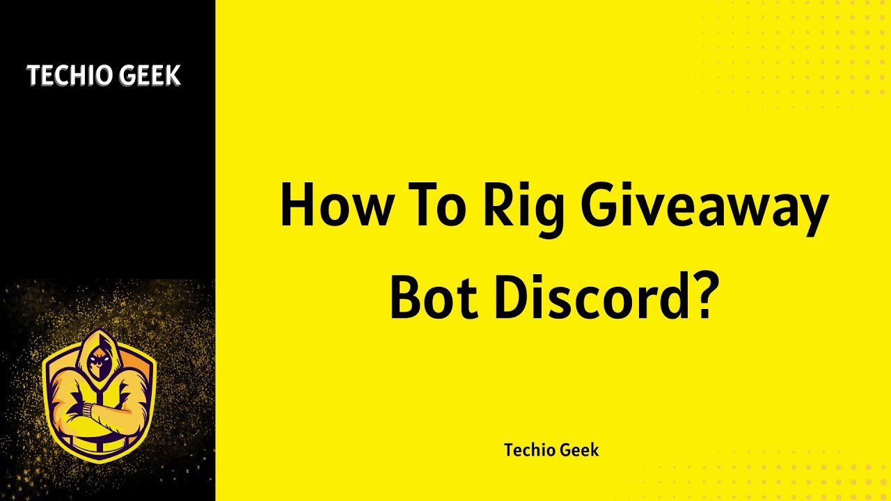 How To Rig Giveaway Bot Discord?