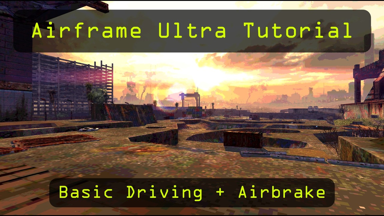 Airframe Ultra Tutorial - Basic Driving and Airbrake