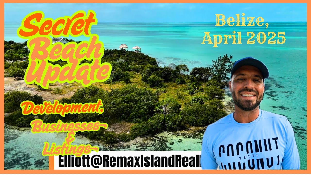 April SECRET BEACH Real Estate Update! Ambergris Caye, BELIZE