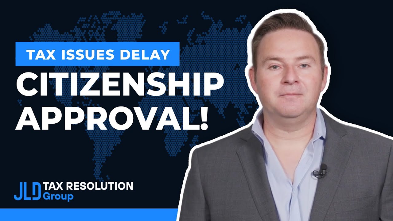 Avoiding Citizenship Delays with Tax Compliance