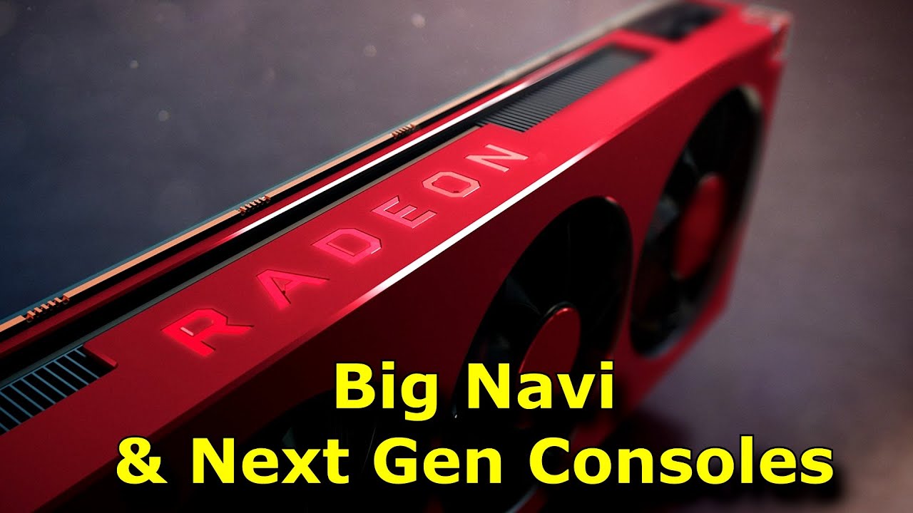 Analysis: Big Navi and Next-Gen Consoles