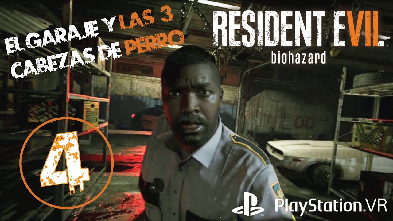 EL GARAJE Y LAS 3 CABEZAS DE PERRO | Guía Resident Evil 7 en Español (PSVR Gameplay) - Parte 4