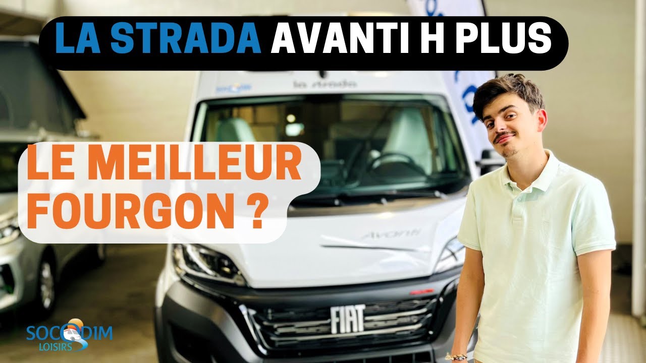 Le meilleur fourgon am&eacute;nag&eacute;, Le La Strada Avanti H plus !