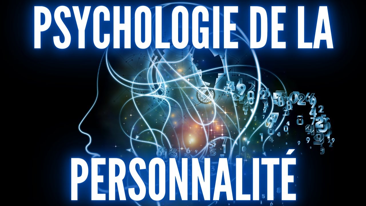 PSYCHOLOGIE DE LA PERSONNALITÉ