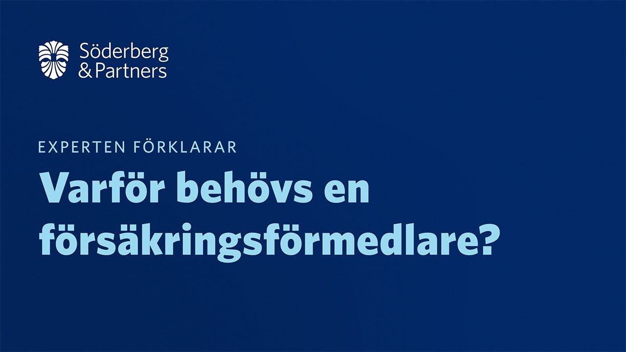 Experten förklarar: Varför behövs en försäkringsförmedlare?