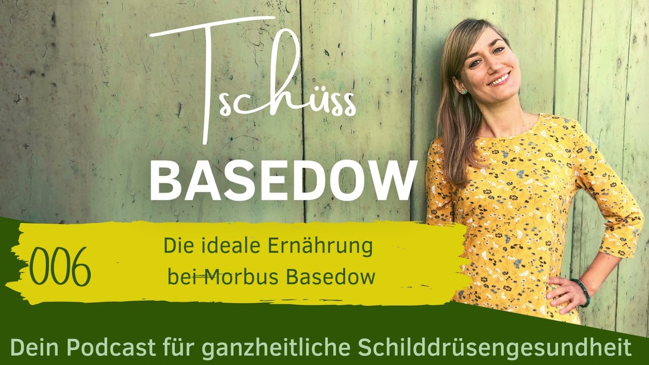 Episode 006 Die ideale Ernährung bei Morbus Basedow