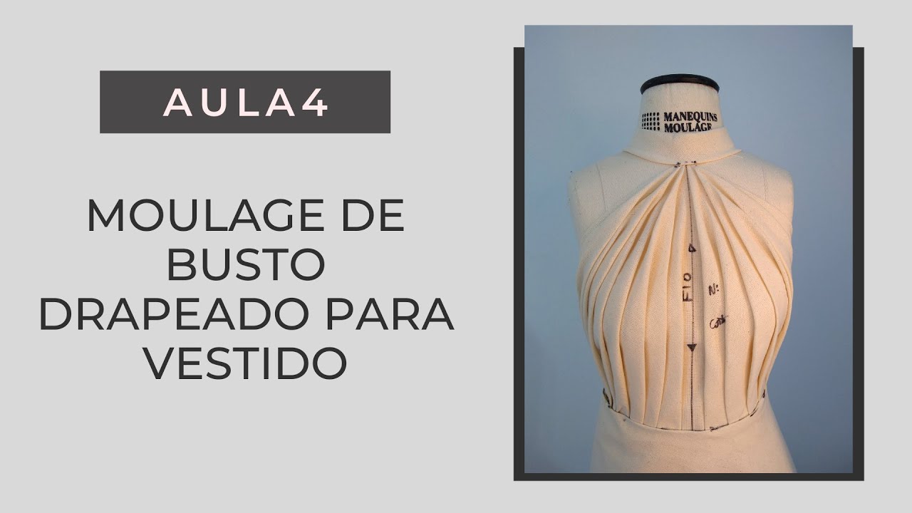 AULA 4- MOULAGE DE BUSTO DRAPEADO PARA VESTIDO #moulage #moulagefacil #drapeado