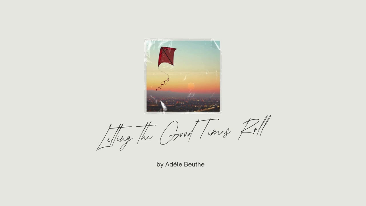 Letting the Good Times Roll (*Reserved)