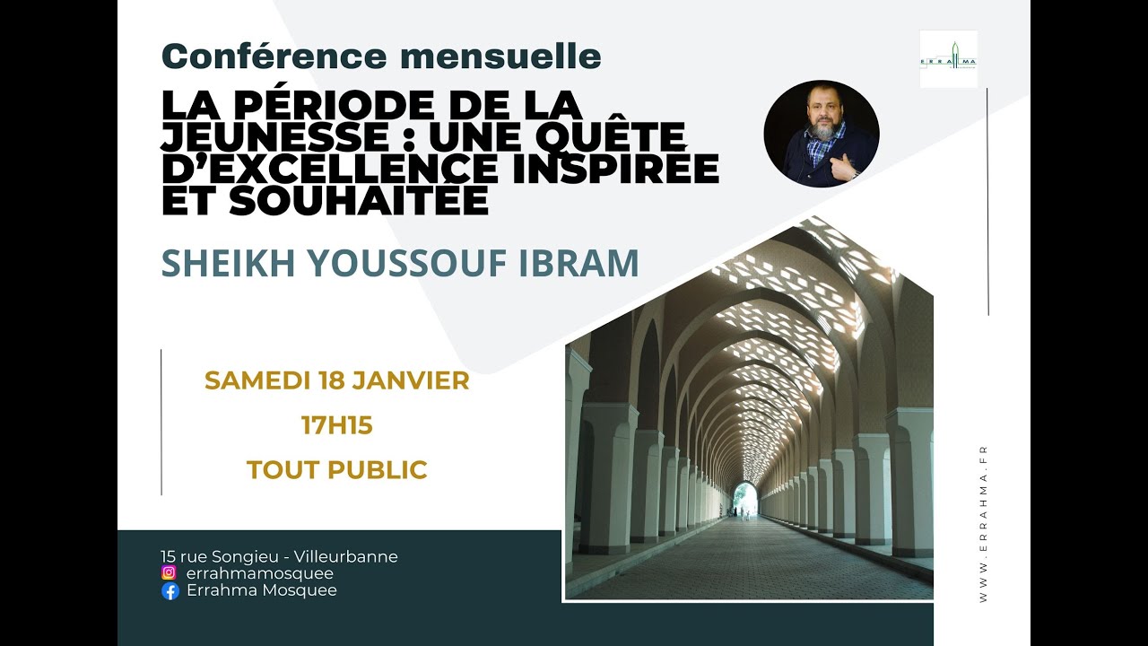Conférence Sheikh Youssouf IBRAM - 18/01/2025 - Mosquée Errahma Villeurbanne