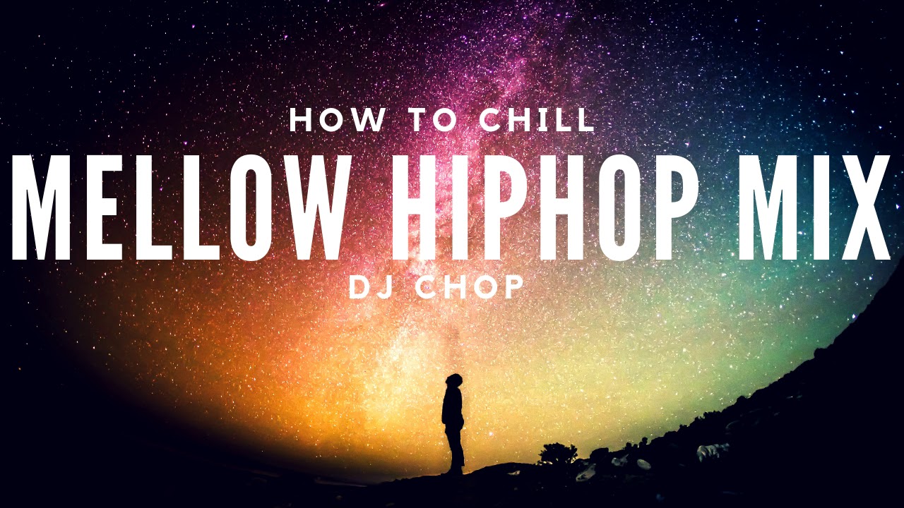 Mellow Hip Hop Mix Vol.1 Mixed by DJ CHOP