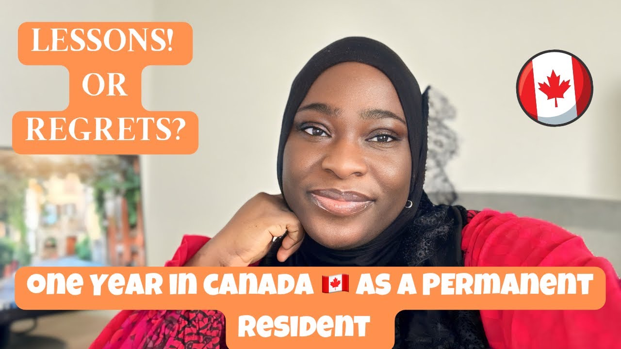 One Year In Canada 🇨🇦 As A PR| Lessons! | Regrets | Essential Tips