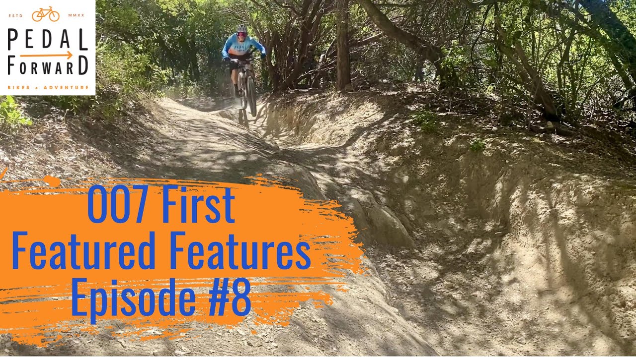 Featured Features Episode #8 - 007 First