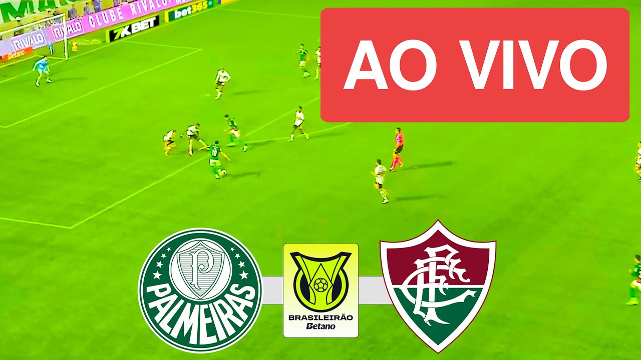 PALMEIRAS X FLUMINENSE AO VIVO COM IMAGEM - CAMPEONATO BRASILEIRO 2026 - ASSISTA AGORA!