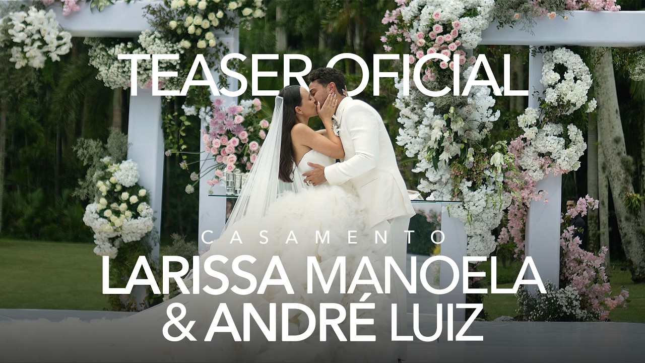 Teaser oficial - Larissa Manoela e André Luiz