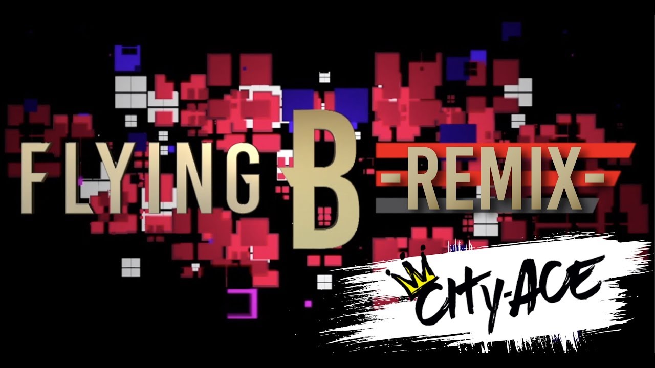 AK-69 / Flying B（CITY-ACE -REMIX-）