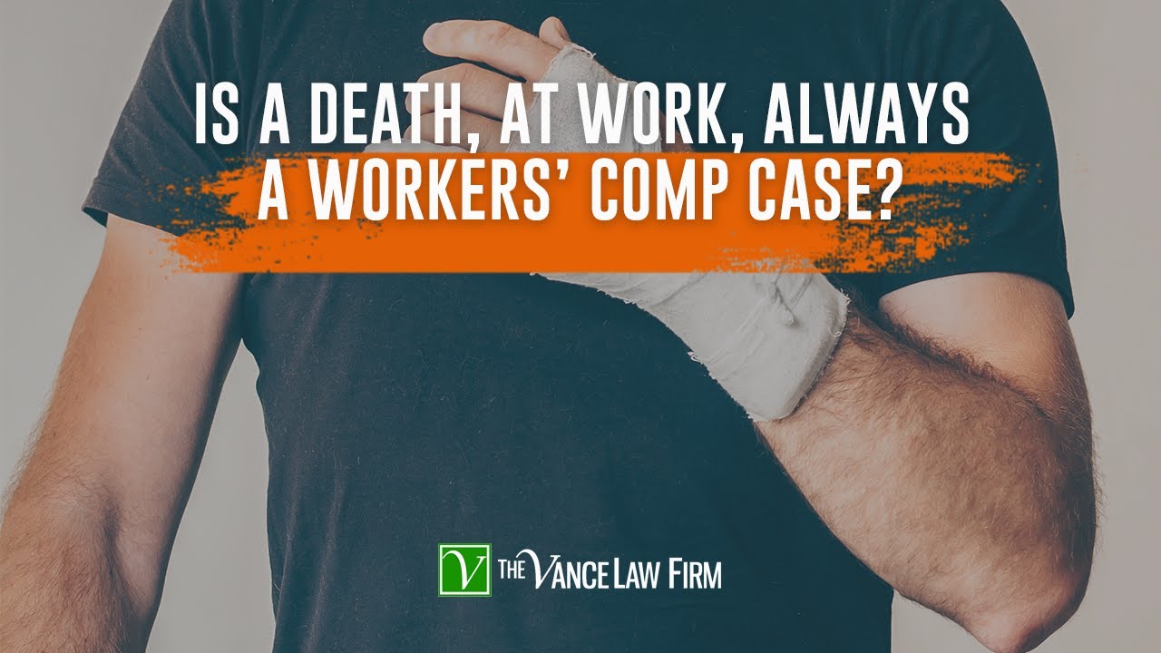 Is Death, At Work, Always A Worker's Comp Claim?