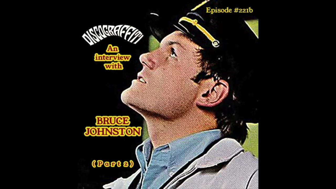 THE BRUCE JOHNSTON INTERVIEW (Part 2, Sneak Peek of Ep. 221B)