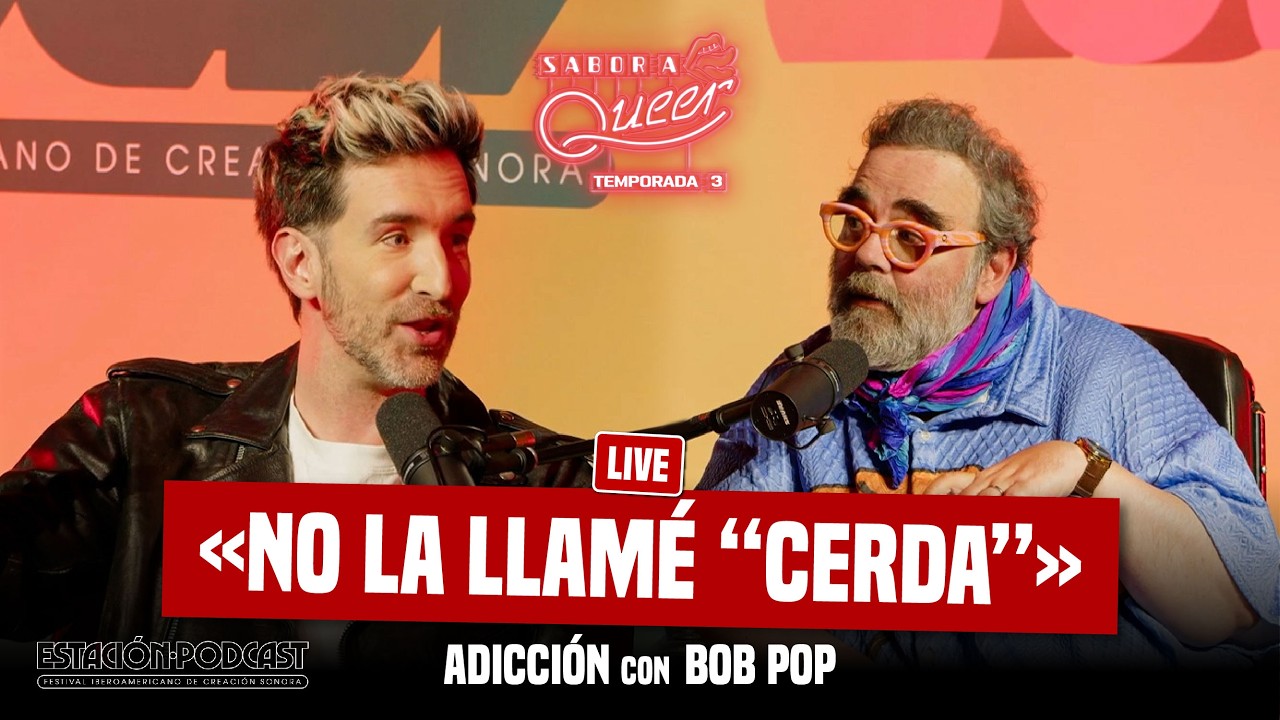 ADICCIÓN con BOB POP | SABOR A QUEER 3x29 💊🧠🔥🕳️ Especial ESTACIÓN PODCAST (Live)