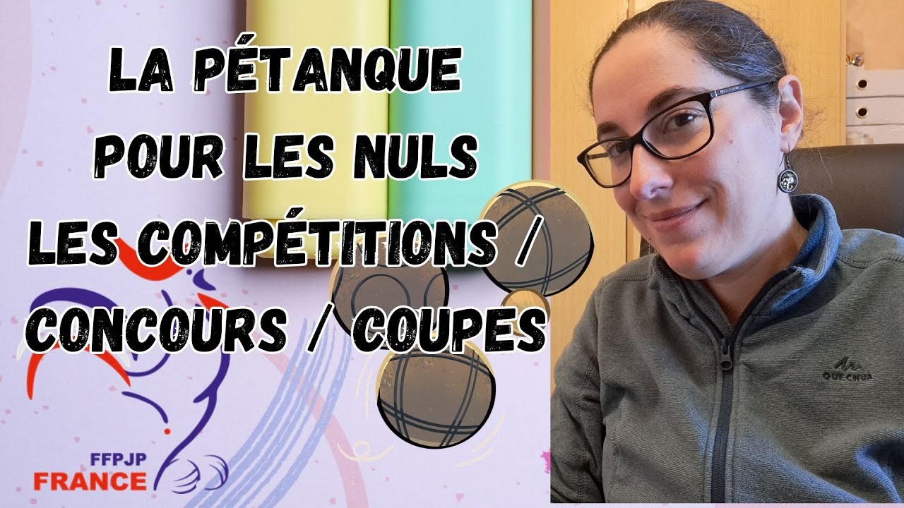 LA P&Eacute;TANQUE POUR LES NULS | Les Comp&eacute;titions