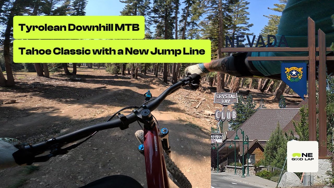 Tyrolean Downhill MTB // Tahoe Classic with a New Jump Line