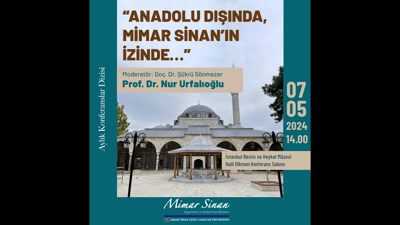 Anadolu Dışında, Mimar Sinan'ın İzinde... | Prof. Dr. Nur Urfalıoğlu