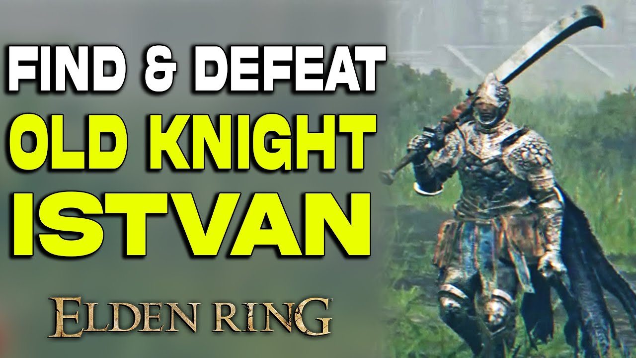 How to Find & Defeat Old Knight Istvan in Elden Ring | Old Knight Istvan Location Guide | Boss Fight