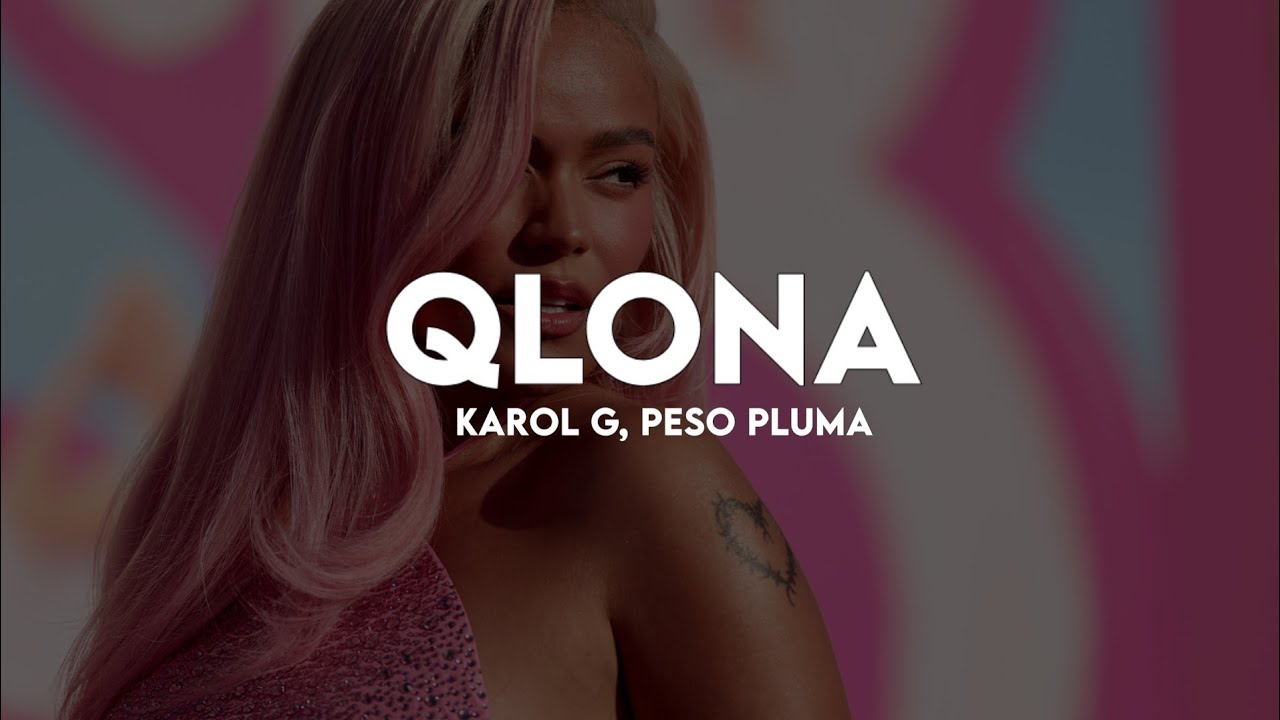 QLONA - KAROL G x Peso Pluma (Letra/Lyrics)